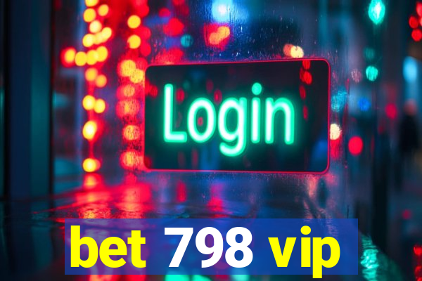 bet 798 vip